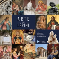 Arte nei Lepini. Un itinerario storico artistico tra XIV e XXI secolo - Librerie.coop