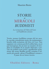 Storie di miracoli buddhisti. La recitazione del Sûtra del Loto nel buddhismo coreano - Librerie.coop Storie di miracoli buddhisti. La recitazione del Sûtra del Loto nel buddhismo coreano - Librerie.coop