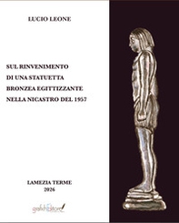 Sul rinvenimento di una statuetta bronzea egittizzante nella nicastro del 1957 - Librerie.coop