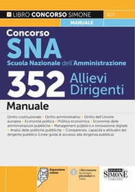 Concorso SNA (Scuola Nazionale dell'Amministrazione). 352 allievi dirigenti. Manuale - Librerie.coop