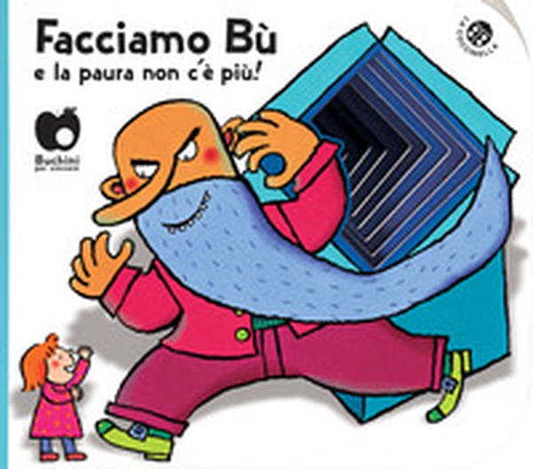Facciamo bù e la paura non c'è più! - Librerie.coop Facciamo bù e la paura non c'è più! - Librerie.coop