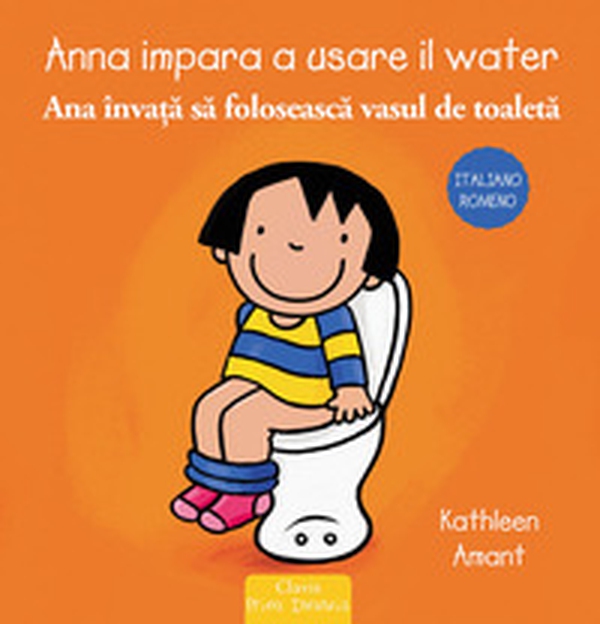 Anna impara a usare il water. Ediz. italiana e romena - Librerie.coop Anna impara a usare il water. Ediz. italiana e romena - Librerie.coop