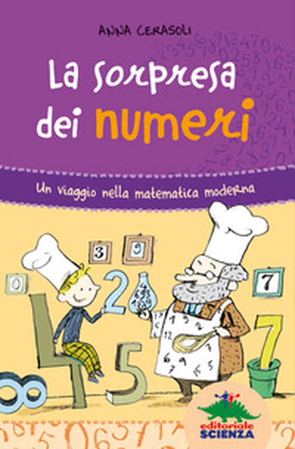 La sorpresa dei numeri. Un viaggio nella matematica simpatica - Librerie.coop La sorpresa dei numeri. Un viaggio nella matematica simpatica - Librerie.coop