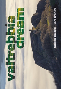 Valtrebbia Dream. La magia della Valtrebbia - Librerie.coop Valtrebbia Dream. La magia della Valtrebbia - Librerie.coop