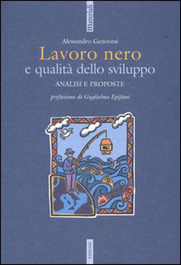 Lavoro nero e qualità dello sviluppo. Analisi e proposte - Librerie.coop Lavoro nero e qualità dello sviluppo. Analisi e proposte - Librerie.coop