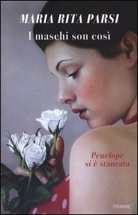 I maschi son così. Penelope si è stancata - Librerie.coop I maschi son così. Penelope si è stancata - Librerie.coop