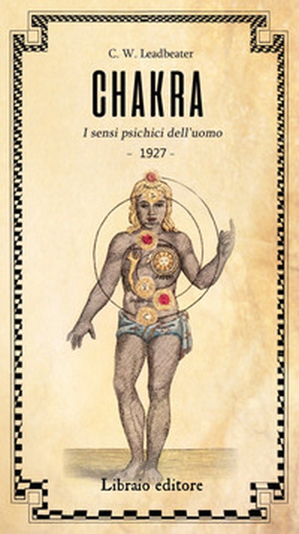Chakra. I sensi psichici dell'uomo - Librerie.coop Chakra. I sensi psichici dell'uomo - Librerie.coop