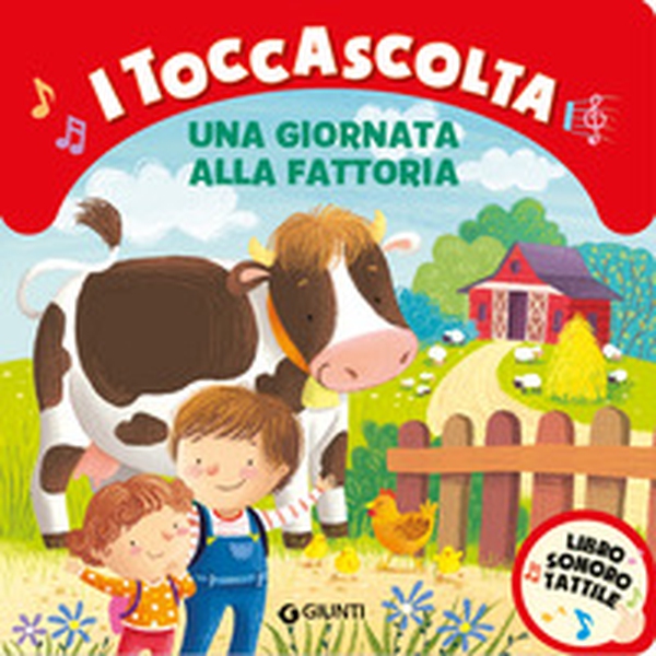 Una giornata alla fattoria. I toccascolta - Librerie.coop Una giornata alla fattoria. I toccascolta - Librerie.coop