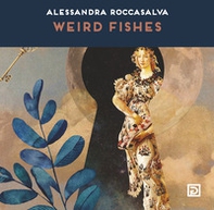 Weird fishes - Librerie.coop