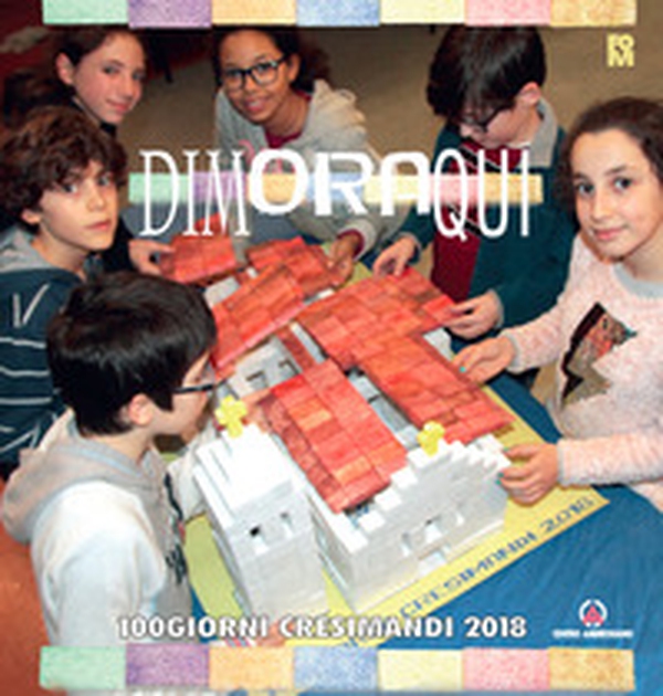 Dimora qui. 100 giorni crisimandi 2018 - Librerie.coop Dimora qui. 100 giorni crisimandi 2018 - Librerie.coop