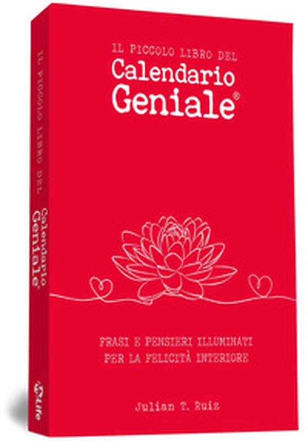 Il piccolo libro del Calendario Geniale. Frasi e pensieri illuminati per la felicità interiore - Librerie.coop Il piccolo libro del Calendario Geniale. Frasi e pensieri illuminati per la felicità interiore - Librerie.coop