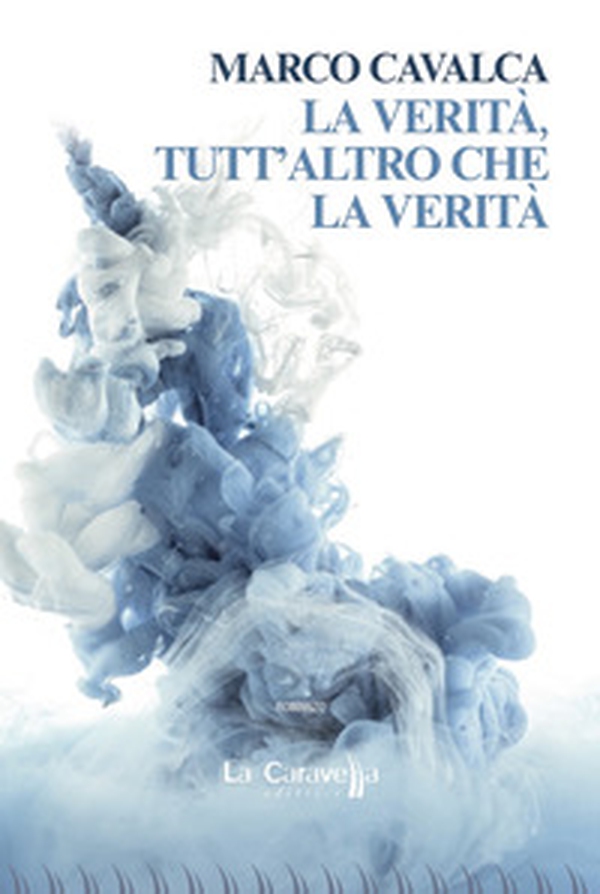 La verità, tutt'altro che la Verità - Librerie.coop La verità, tutt'altro che la Verità - Librerie.coop