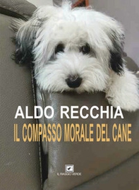 Il compasso morale del cane - Librerie.coop