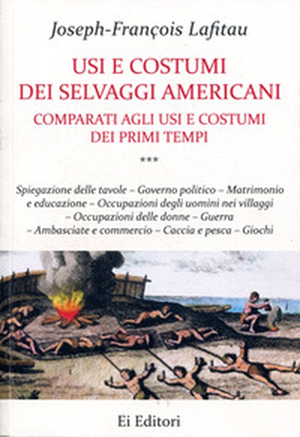 Usi e costumi dei selvaggi americani comparati agli usi e costumi dei primi tempi - Vol. 3 - Librerie.coop