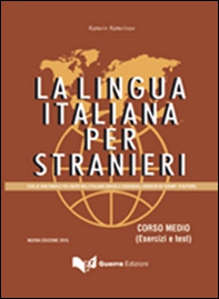 La lingua italiana per stranieri. Corso medio. Esercizi e test - Librerie.coop
