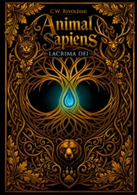 Lacrima dei. Animal sapiens - Librerie.coop
