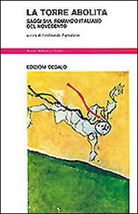 La torre abolita. Saggi sul romanzo italiano del Novecento - Librerie.coop