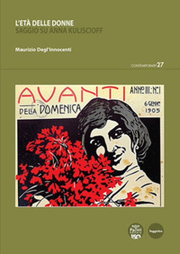 L'età delle donne. Saggio su Anna Kuliscioff - Librerie.coop