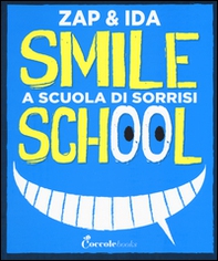Smile school. A scuola di sorrisi - Librerie.coop