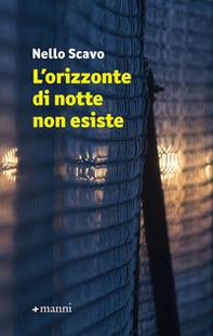 L'orizzonte di notte non esiste - Librerie.coop