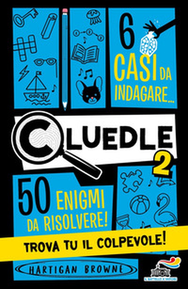 Cluedle. 6 casi da indagare, 50 enigmi da risolvere! Trova tu il colpevole! - Vol. 2 - Librerie.coop Cluedle. 6 casi da indagare, 50 enigmi da risolvere! Trova tu il colpevole! - Vol. 2 - Librerie.coop