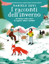 I racconti dell'inverno. Avventure nella natura di ragazzi, alberi e animali - Librerie.coop I racconti dell'inverno. Avventure nella natura di ragazzi, alberi e animali - Librerie.coop