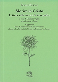 Morire in Cristo. Lettera sulla morte di mio padre. Testo francese a fronte - Librerie.coop Morire in Cristo. Lettera sulla morte di mio padre. Testo francese a fronte - Librerie.coop
