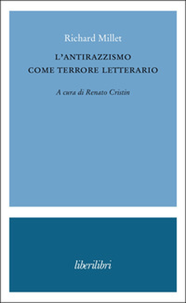 L'antirazzismo come terrore letterario - Librerie.coop L'antirazzismo come terrore letterario - Librerie.coop