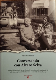 Conversando con Alvaro Selva. Aspetti della vita di Serravalle dalla seconda metà degli anni '50 alla fine degli anni '60 - Librerie.coop