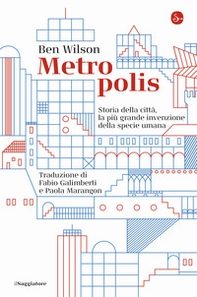 Metropolis. Storia della città, la più grande invenzione della specie umana - Librerie.coop Metropolis. Storia della città, la più grande invenzione della specie umana - Librerie.coop