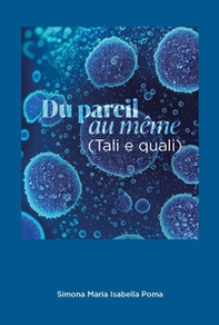 Du pareil au même (Tali e quali) - Librerie.coop