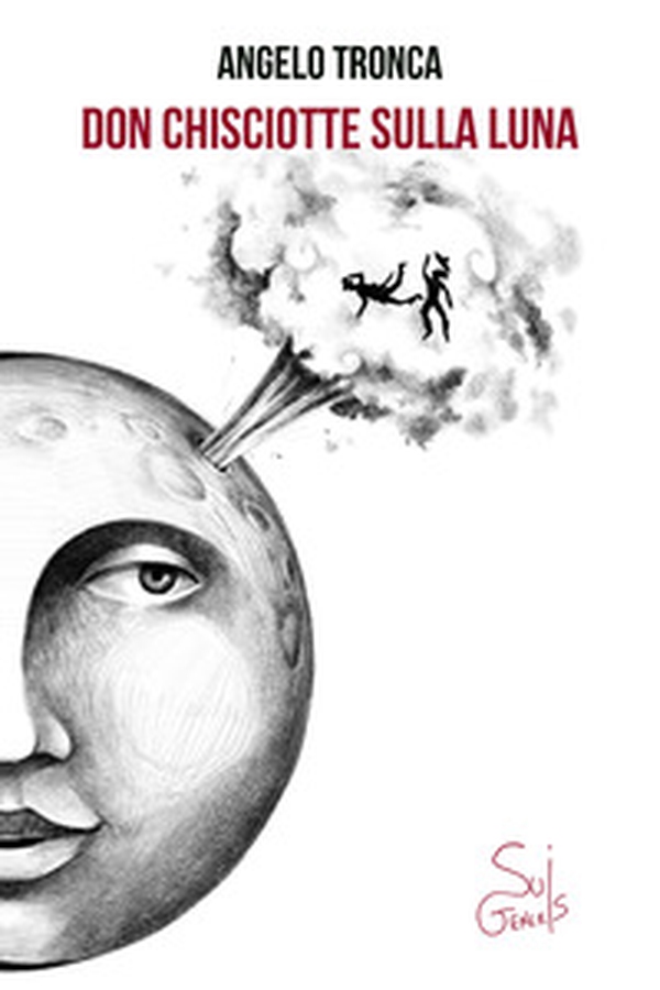 Don Chisciotte sulla luna - Librerie.coop Don Chisciotte sulla luna - Librerie.coop