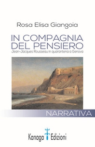 In compagnia del pensiero. Jean-Jacques Rousseau in quarantena a Genova - Librerie.coop