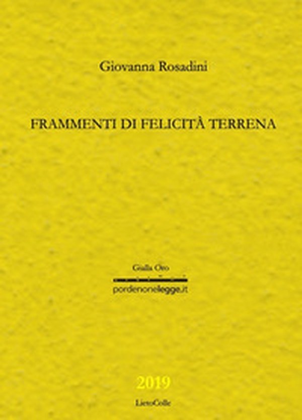 Frammenti di felicità terrena - Librerie.coop Frammenti di felicità terrena - Librerie.coop