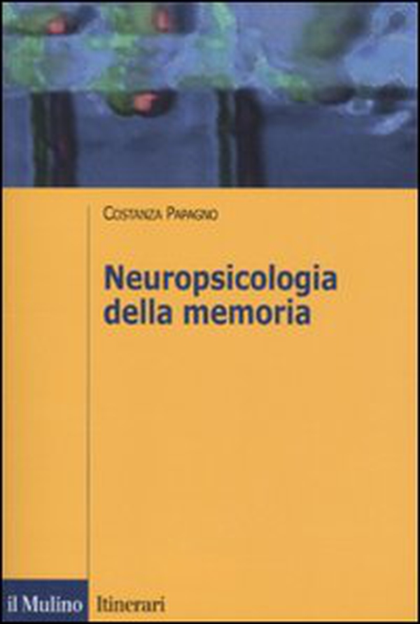 Neuropsicologia della memoria - Librerie.coop Neuropsicologia della memoria - Librerie.coop