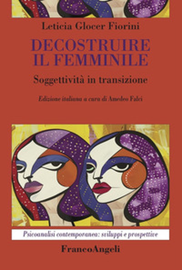 Decostruire il femminile. Soggettività in transizione - Librerie.coop Decostruire il femminile. Soggettività in transizione - Librerie.coop