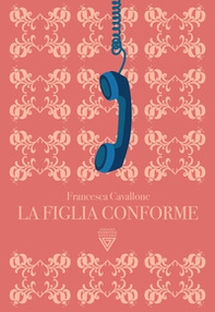 La figlia conforme - Librerie.coop