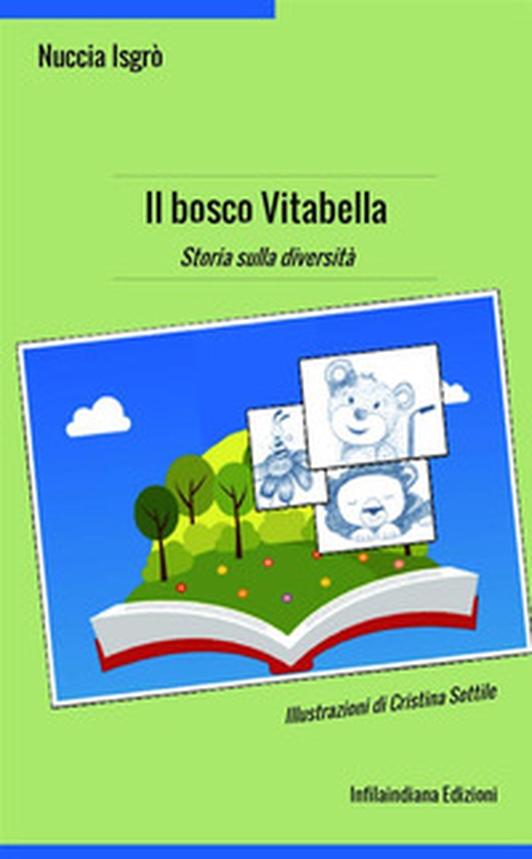 Il bosco Vitabella. Storia sulla diversità - Librerie.coop Il bosco Vitabella. Storia sulla diversità - Librerie.coop