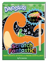 Dinosauri. Scratch fantastic! - Librerie.coop