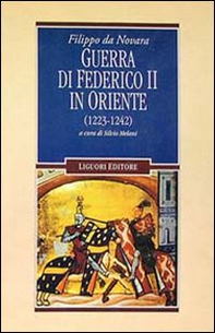 Guerra di Federico II in Oriente (1223-1242) - Librerie.coop