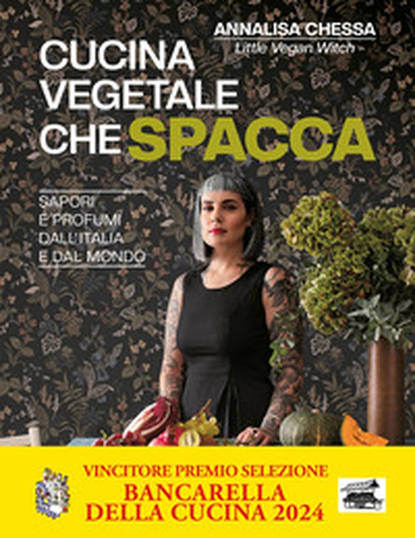 Cucina vegetale che spacca. Sapori e profumi dall'Italia e dal mondo - Librerie.coop Cucina vegetale che spacca. Sapori e profumi dall'Italia e dal mondo - Librerie.coop