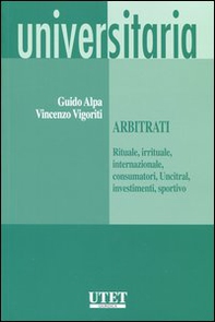 Arbitrati. (Rituale, irrituale, internazionale, consumatori, Uncitral, investimenti, sportivo) - Librerie.coop Arbitrati. (Rituale, irrituale, internazionale, consumatori, Uncitral, investimenti, sportivo) - Librerie.coop