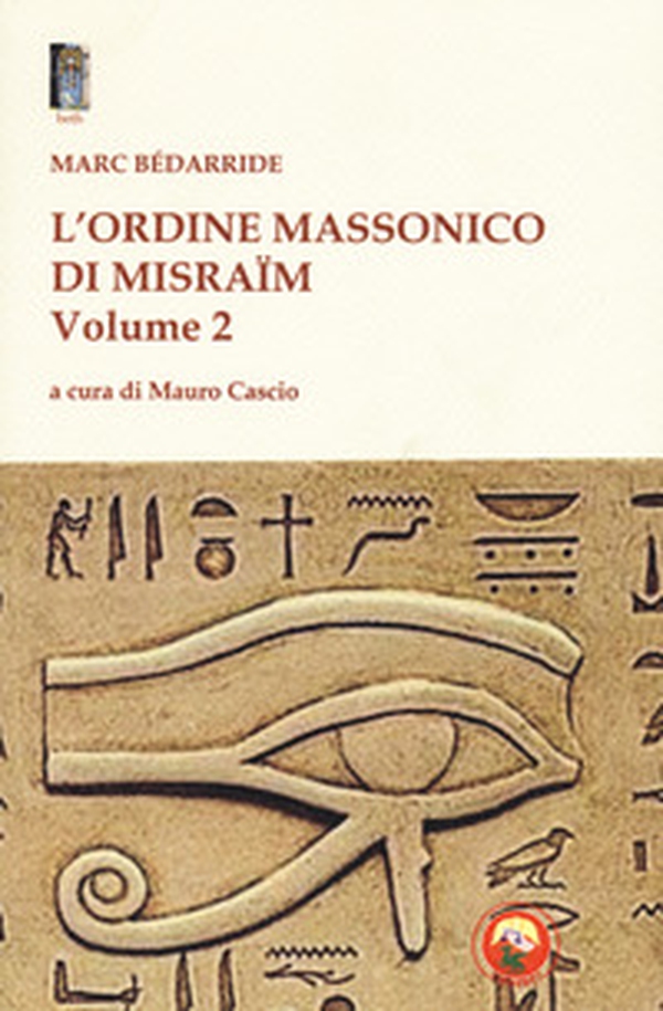 L'Ordine massonico di Misraïm - Vol. 2 - Librerie.coop L'Ordine massonico di Misraïm - Vol. 2 - Librerie.coop
