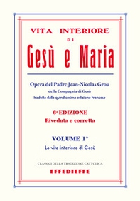 Vita interiore di Gesù e Maria - Vol. 1 - Librerie.coop