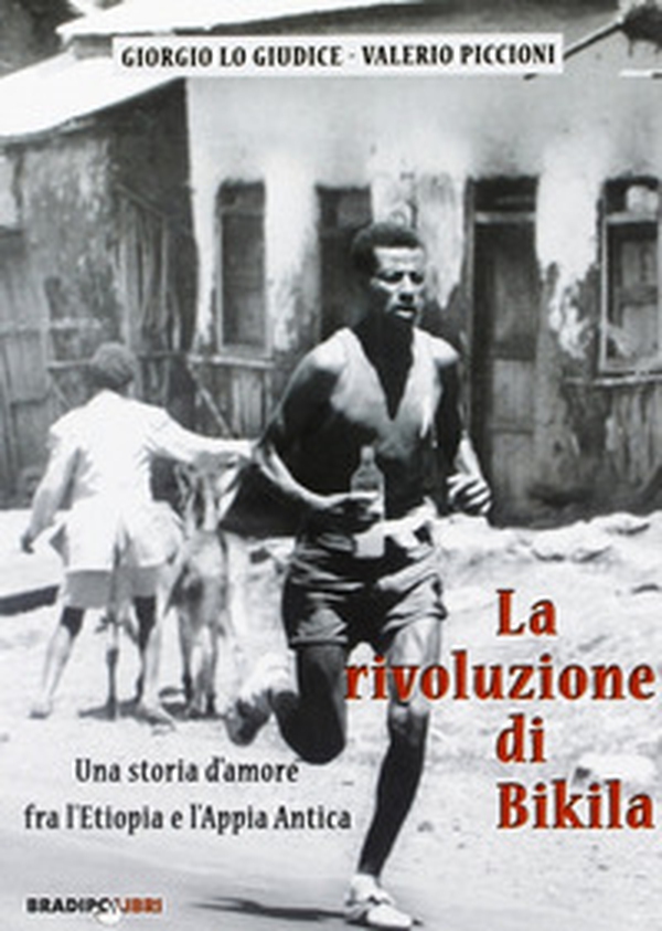 La rivoluzione di Bikila - Librerie.coop La rivoluzione di Bikila - Librerie.coop