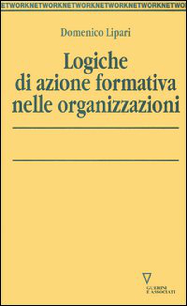 Logiche di azione formativa nelle organizzazioni - Librerie.coop Logiche di azione formativa nelle organizzazioni - Librerie.coop