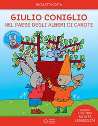 Giulio Coniglio e il paese degli alberi di carote - Librerie.coop