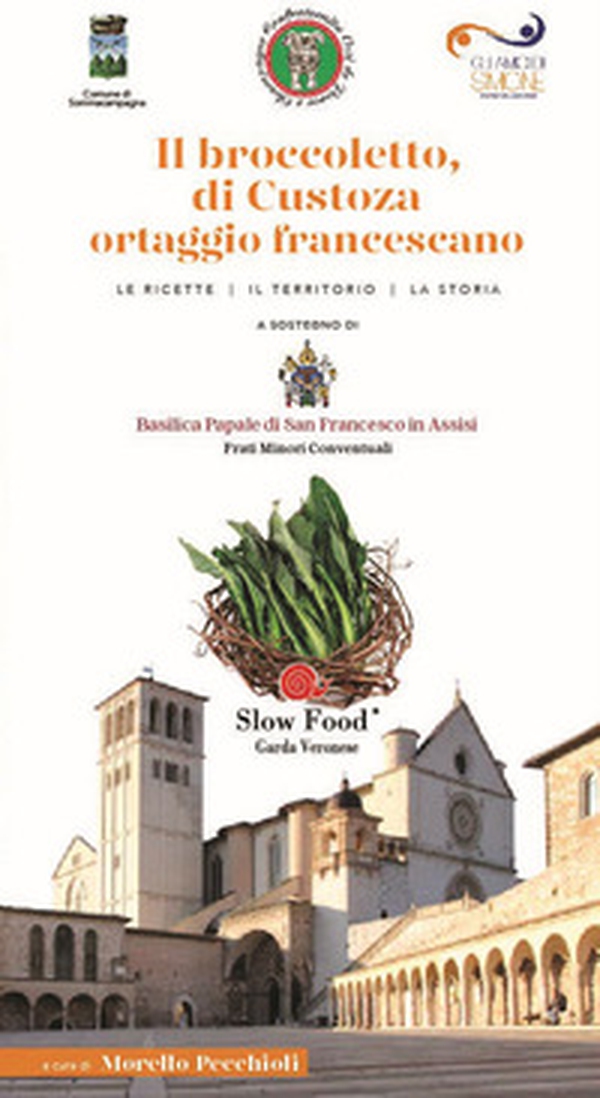Il broccoletto di Custoza ortaggio francescano - Librerie.coop Il broccoletto di Custoza ortaggio francescano - Librerie.coop