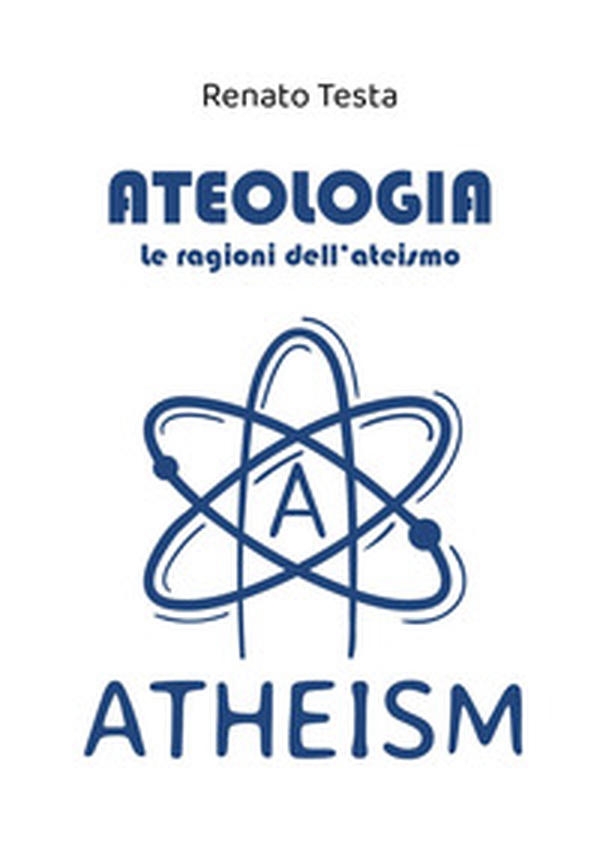 Ateologia. Le ragioni dell'ateismo - Librerie.coop Ateologia. Le ragioni dell'ateismo - Librerie.coop