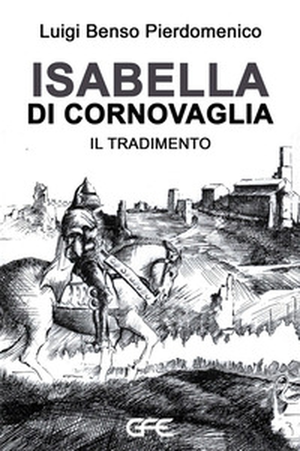 Isabella di Cornovaglia. Il tradimento - Librerie.coop